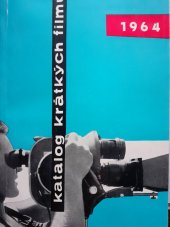 kniha Katalog krátkých filmů 1964, Československý film 1964