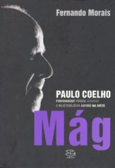 kniha Mág [Paulo Coelho - podivuhodný příběh jednoho z nejčtenějších autorů na světě], Argo 2009