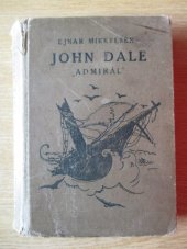 kniha John Dale, admirál román ze života Eskymáků na Aljašce, Šolc a Šimáček 1926