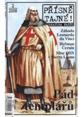 kniha Přísně tajné! 2/2008 literatura faktu : pohledy do zákulisí historie : války, bitvy, armády : aféry, skandály, špionáž : pozoruhodné osobnosti, nevšední osudy, Pražská vydavatelská společnost 2008