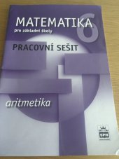 kniha Matematika pro 6. ročník ZŠ Pracovní sešit - Aritmetika, SPN 2015