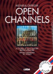 kniha Open channels Student's book - a course of 20th century British literature., Leda 1997