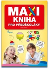 kniha Maxi kniha pro předškoláky, Pierot 2016