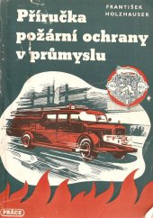 kniha Příručka k provádění požární ochrany v průmyslu, Práce 1951