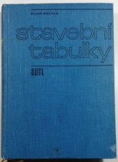 kniha Stavební tabulky Určeno [též] studujícím odb. škol, SNTL 1970