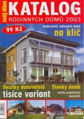 kniha Katalog rodinných domů 2003 Můj dům-mimořádné číslo, BertelsmannSpringer 2002