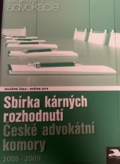 kniha Sbírka kárných rozhodnutí České advokátní komory, Česká advokátní komora 2008