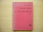 kniha Traktory a automobily 2. díl Učeb. text pro stř. zeměd. techn. a mistrovské školy, obor mechanizace zeměd. výroby., SZN 1965