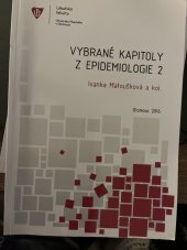 kniha Vybrane kapitoly z epidemiologie 2 Učebnice pro studenty všeobecného a zubního lékařství, Univerzita Palackého (Olomouc) 2016