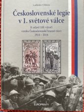 kniha Československé legie v 1. světové válce K oslavě 100. výročí vzniku Československé branné moci 1914 - 2014, Europrinty 2014