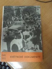 kniha Květnové dokumenty  1945 - 1-70, Informační služba Pardubice  1970