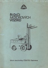 kniha Řidiči motorových vozíků Učební texty pro školení ČSVTS, Dům techniky ČSVTS 1987