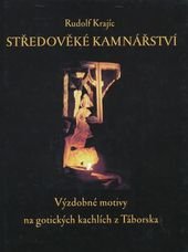 kniha Středověké kamnářství výzdobné motivy na gotických kachlích z Táborska, pro Husitské muzeum v Táboře vydalo nakl. Albis international v Ústí nad Labem 2005