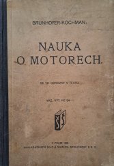 kniha Nauka o motorech Pro žáky škol řemeslnických a odborných škol pokračovacích a pro praktickou potřebu živnostníků, Šolc a Šimáček 1928