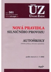 kniha Nová pravidla silničního provozu Autoškoly : řidičské průkazy, zdravotní způsobilost : podle stavu k 1.7.2006, Sagit 2006