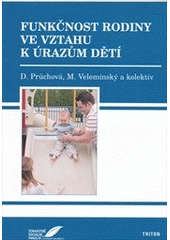 kniha Funkčnost rodiny ve vztahu k úrazům dětí, Triton 2012