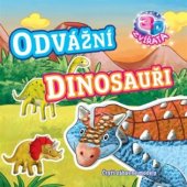 kniha Odvážní dinosauři, Svojtka & Co. 2017