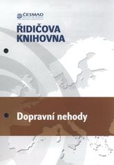 kniha Dopravní nehody, Sdružení automobilových dopravců ČESMAD Bohemia 2010