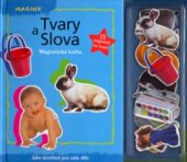 kniha Tvary a slova magnetická kniha : jako stvořené pro vaše děti, CP Books 2005