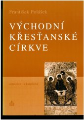 kniha Východní křesťanské církve (ortodoxní a katolické), Matice Cyrillo-Methodějská 2002