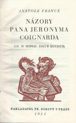 kniha Názory pana Jeronyma Coignarda jak je sebral Jakub Kuchtík, Fr. Borový 1931