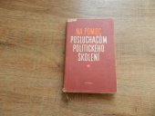 kniha Na pomoc posluchačům politického školení, Svoboda 1952