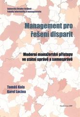 kniha Management pro řešení disparit moderní manažerské přístupy ve státní správě a samosprávě, Gaudeamus 2009