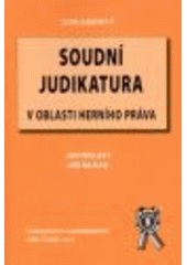 kniha Soudní judikatura v oblasti herního práva, Aleš Čeněk 2007