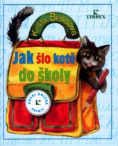 kniha Jak šlo kotě do školy, Librex 2002
