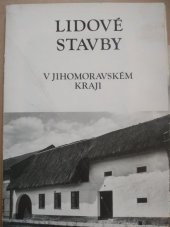 kniha Lidové stavby v Jihomoravském kraji, Orbis 1971