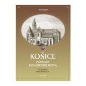 kniha Košice  1. část pohľady do histórie mesta na starých pohľadniciach, Region Poprad 2011