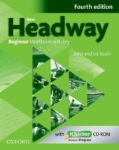 kniha New Headway Beginner 4th edition Workbook with key and iChecker CD-ROM, Oxford University Press 2013