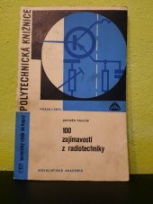 kniha 100 zajímavostí z radiotechniky, Práce 1969