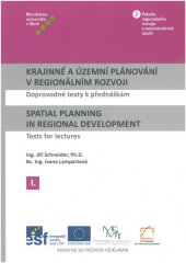 kniha Krajinné a územní plánování v regionálním rozvoji I / Spatial Planning in Regional Development I, Mendelova univerzita v Brně 2014