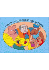 kniha Pohádka o tom, jak se vlci napravili, Planeta Radost 2005