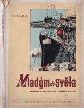 kniha Mladým do světa zkušenosti a rady obchodního zástupce v zahraničí ve službách československého exportu, Henclova tiskárna 1945