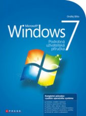 kniha Microsoft Windows 7 podrobná uživatelská příručka, CPress 2009