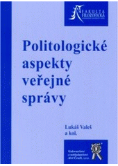 kniha Politologické aspekty veřejné správy, Aleš Čeněk 2006