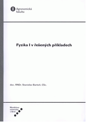 kniha Fyzika I v řešených příkladech, Mendelova univerzita v Brně 2011