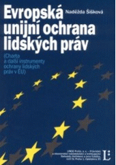 kniha Evropská unijní ochrana lidských práv (charta a další instrumenty ochrany lidských práv v EU), Linde 2001
