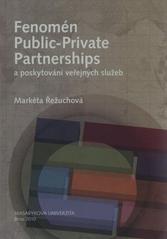 kniha Fenomén Public-private Partnerships a poskytování veřejných služeb, Masarykova univerzita 2010