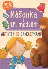 kniha Mášenka a tři medvědi Aktivity se samolepkami, Svojtka & Co. 2017