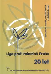 kniha Liga proti rakovině Praha 20 let : 1990-2010 : kronika, stručná historie a přehled činnosti, Liga proti rakovině 2010