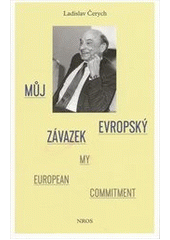 kniha Můj evropský závazek My european commitment, Nadace rozvoje občanské společnosti 2013