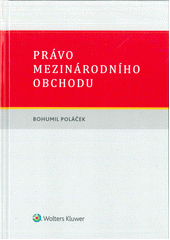 kniha Právo mezinárodního obchodu, Wolters Kluwer 2017