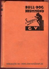 kniha Bull-Dog Drummond dobrodružství demobilisovaného důstojníka, který se v míru nudil, Gustav Voleský 1928