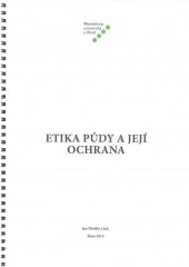 kniha Etika půdy a její ochrana, Mendelova univerzita v Brně 2015