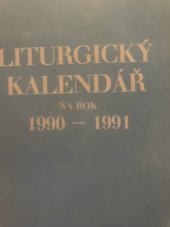 kniha Liturgický kalendář na rok 1990 - 1991 Pro všechny diecéze v ČR, České katolické nakladatelství 1990