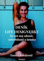 kniha Deník Life Designerky  Žij své sny zdravě, sebevědomě a žensky, Daranus 2023