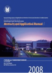 kniha 3rd Myeloma and 1st Immunotherapy Workshop MACS&FISH: from cell sorting to plasma cell identification and chromosomal aberrations in multiple myeloma : immunotherapy of cancer: from bench to bedside : 15-16/10/2008, Brno, Czech Republic : abstracts and application manual, Masaryk University 2008